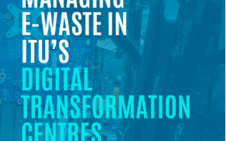 Managing e-waste in ITU's DTCs